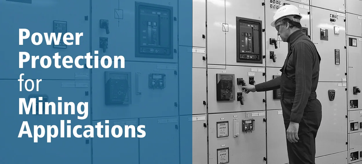 Worker in a hard hat at industrial electrical switchgear beside the words Power Protection for Mining Applications