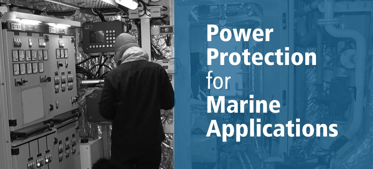 Technician at an engine-room control panel beside the words Power Protection for Marine Applications