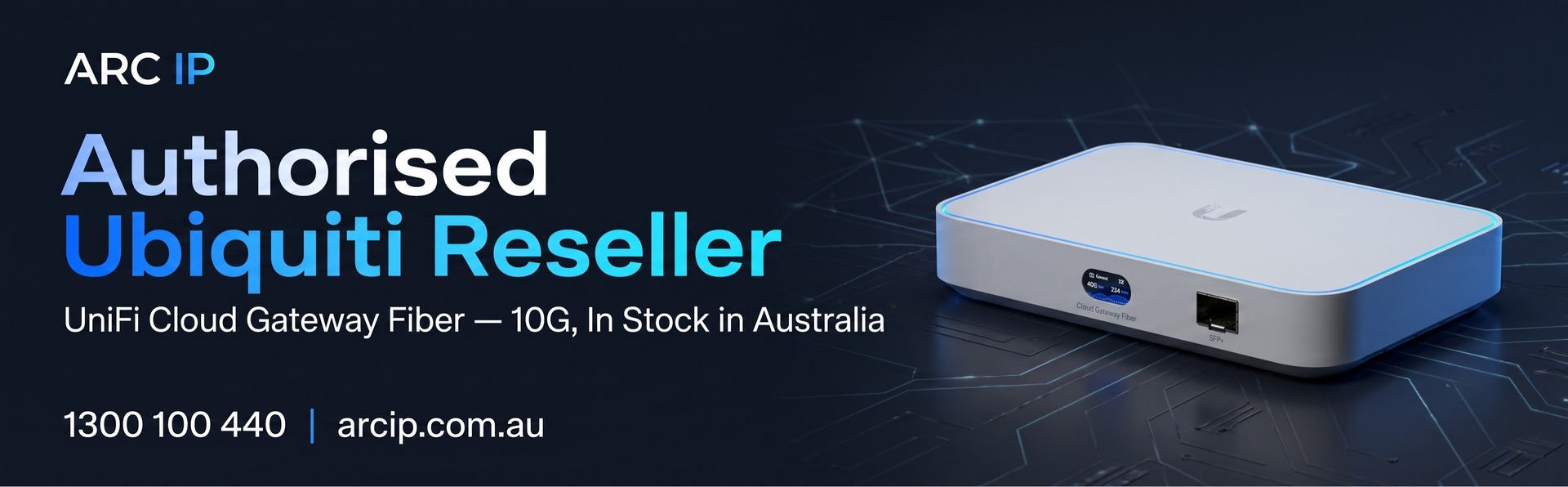 ARC IP — Authorised Ubiquiti Reseller | UniFi Cloud Gateway Fiber (UCG-Fiber) 10G, in stock in Australia | 1300 100 440 arcip.com.au